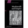 Machiavelli and Empire door Mikael Hornqvist