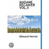Madame Recamier Vol.Ii door Edouard Herriot