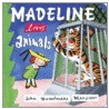 Madeline Loves Animals by Ludwig Bemmelmans