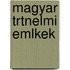 Magyar Trtnelmi Emlkek