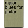 Major Blues For Guitar door David Bloom