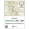 Makedonien 2001 - 2004 door Wolf Oschlies