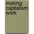 Making Capitalism Work