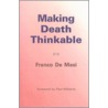 Making Death Thinkable door Franco De Masi