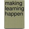 Making Learning Happen by Jeffrey N. Golub