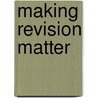 Making Revision Matter by Janet Angelillo