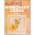 Making Wirecraft Cards