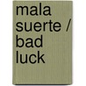 Mala suerte / Bad Luck door Helena González Vela
