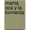 Mama Oca y la Tormenta door Maria Neira