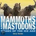 Mammoths And Mastodons