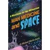 Man Medicine and Space door Michael Martin-Smith