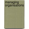 Managing Organisations by Ou Course Team