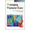 Managing Pastoral Care by Mike Calvert