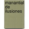 Manantial de Ilusiones door O. Martinez Rodrigo O. Martinez
