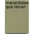Manantiales Que Reinan
