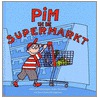 Pim in de supermarkt door A. Herrema