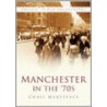 Manchester In The 70's by Chris Makepeace