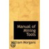 Manual Of Mining Tools