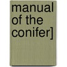 Manual of the Conifer] by Veitch James And Sons