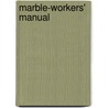 Marble-Workers' Manual door Onbekend