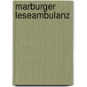 Marburger Leseambulanz door Helga Lutz