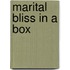 Marital Bliss in a Box