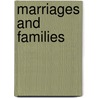 Marriages And Families by Richard Pearson Education