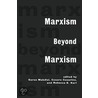 Marxism Beyond Marxism door Saree Makdisi