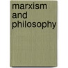 Marxism and Philosophy door Karl Korsch