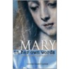 Mary, in Her Own Words door Gary Caster