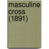 Masculine Cross (1891) by Hargrave Jennings