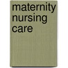 Maternity Nursing Care door Lynna Y. Littleton
