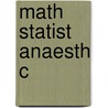 Math Statist Anaesth C door Steven Cruikshank