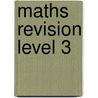 Maths Revision Level 3 door Onbekend