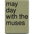 May Day With The Muses