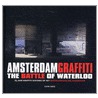 Amsterdam Graffiti : the Battle of Waterloo