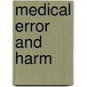 Medical Error And Harm door Milos Jenicek