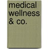 Medical Wellness & Co. door Meike Sonnenschein