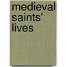 Medieval Saints' Lives door Emma Campbell