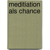 Meditiation als Chance door Set Osho