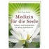 Medizin für die Seele