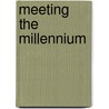 Meeting The Millennium door Ellen Jackson
