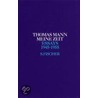 Meine Zeit 1945 - 1955 by Thomas Mann