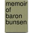 Memoir of Baron Bunsen