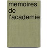 Memoires De L'Academie door Classe des Sciences