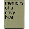 Memoirs Of A Navy Brat by Beverly A. Moglich