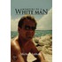 Memoirs Of A White Man