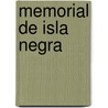 Memorial de Isla Negra by Pablo Neruda