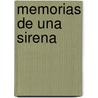 Memorias de Una Sirena by Hernan del Solar