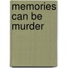 Memories Can Be Murder door Connie Shelton